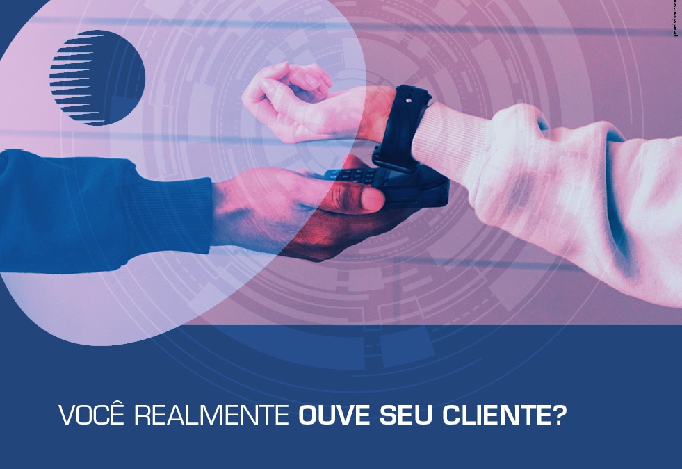 Do you really listen to your customer?