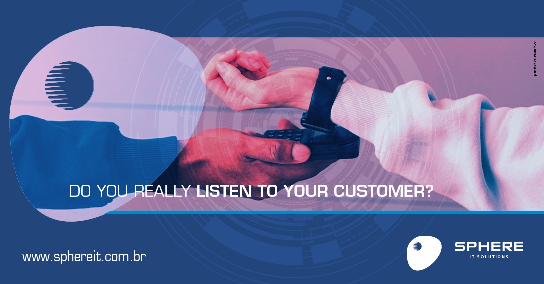 Do you really listen to your customer?